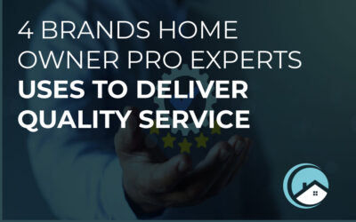4 Brands Home Owner Pro Experts Uses to Deliver Quality Service
