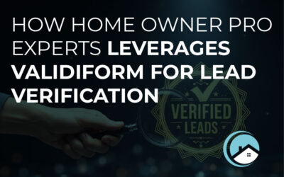 How Home Owner Pro Experts Leverages Validiform for Lead Verification