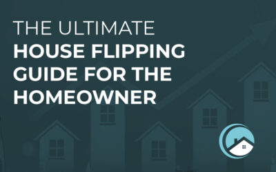 The Ultimate House Flipping Guide for the Homeowner