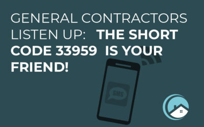General Contractors, Listen Up: The Short Code 33959 Is Your Friend!